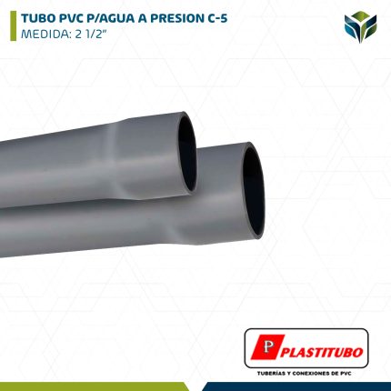 TUBO PVC P/AGUA A PRESION C-5 2 1/2" PLASTITUBO