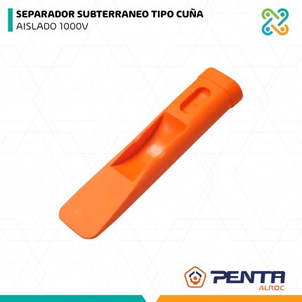 SEPARADOR SUBTERRANEO TIPO CUÑA AISLADO 1000V PENTA ALROC