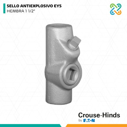 SELLO ANTIEXPLOSIVO EYS HEMBRA 1 1/2" CROUSE HINDS