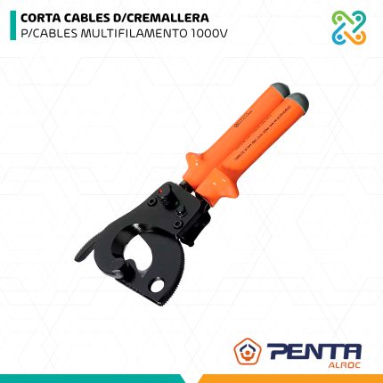 CORTA CABLES D/CREMALLERA  P/CABLES MULTIFILAMENTO 1000V PENTA ALROC