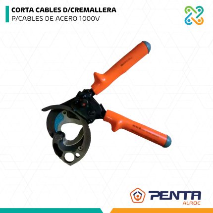 CORTA CABLES D/CREMALLERA  P/CABLES DE ACERO 1000V PENTA ALROC