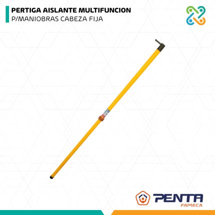 PERTIGA AISLANTE MULTIFUNCION P/MANIOBRAS CABEZA FIJA PENTA FAMECA