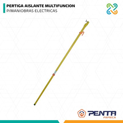 PERTIGA AISLANTE MULTIFUNCION P/MANIOBRAS ELECTRICAS PENTA FAMECA
