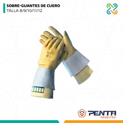 SOBRE-GUANTES DE CUERO TALLA 8/9/10/11/12 PENTA REGELTEX