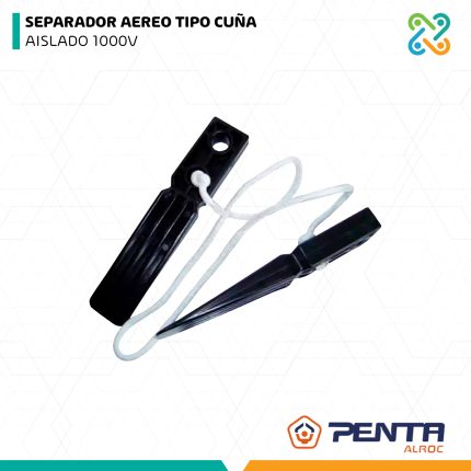 SEPARADOR AEREO TIPO CUÑA AISLADO 1000V PENTA ALROC