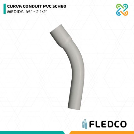 CURVA CONDUIT PVC SCH80 MEDIDA: 45° - 2 1/2” FLEDCO
