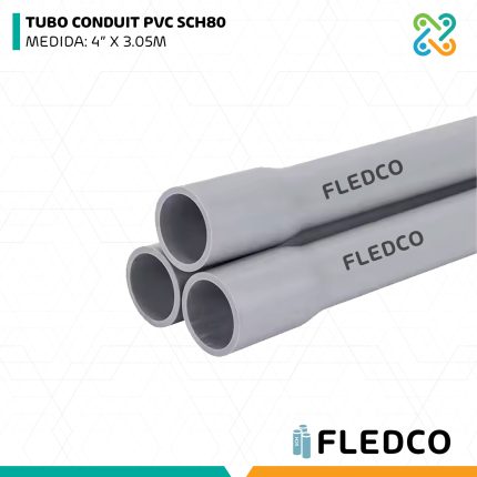 TUBO CONDUIT PVC SCH80 MEDIDA: 4” X 3.05M FLEDCO