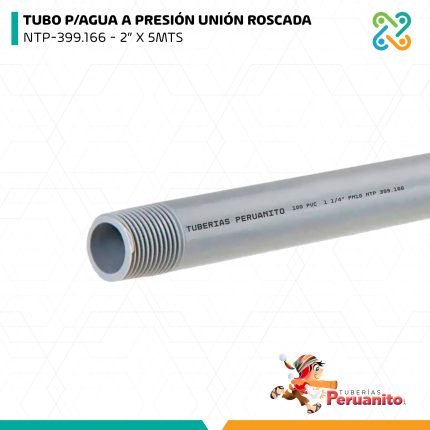 TUBO P/AGUA A PRESIÓN UNIÓN ROSCADA NTP-399.166 - 2” X 5MTS