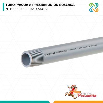 TUBO P/AGUA A PRESIÓN UNIÓN ROSCADA NTP-399.166 - 3/4” X 5MTS