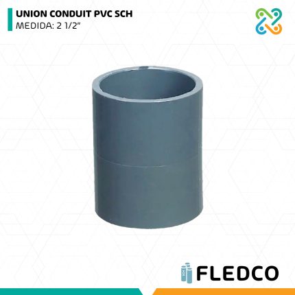 UNION CONDUIT PVC SCH MEDIDA: 2 1/2” FLEDCO